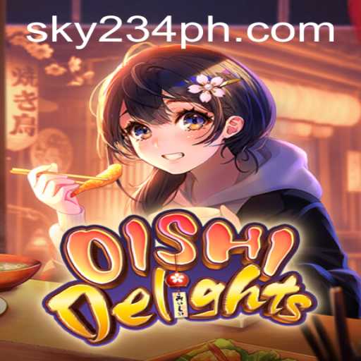 Exploring OishiDelights: A Culinary Adventure with 234PH Login